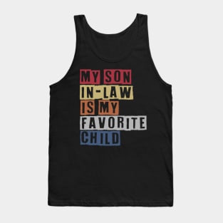 My Son In Law Is My Favorite Child Tank Top